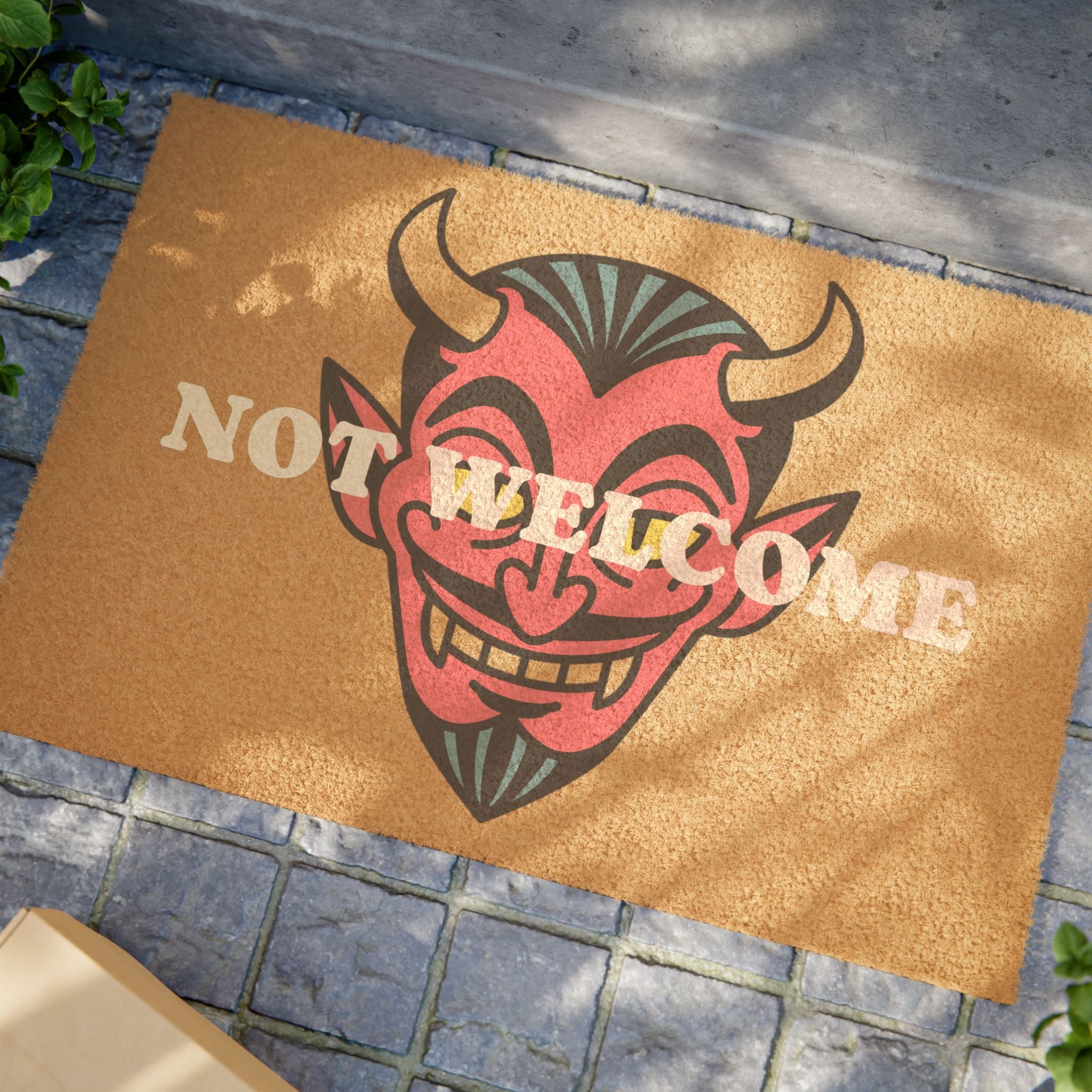 THE DEVIL IS NOT WELCOME HERE